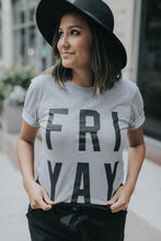 Load image into Gallery viewer, FRI YAY Tee